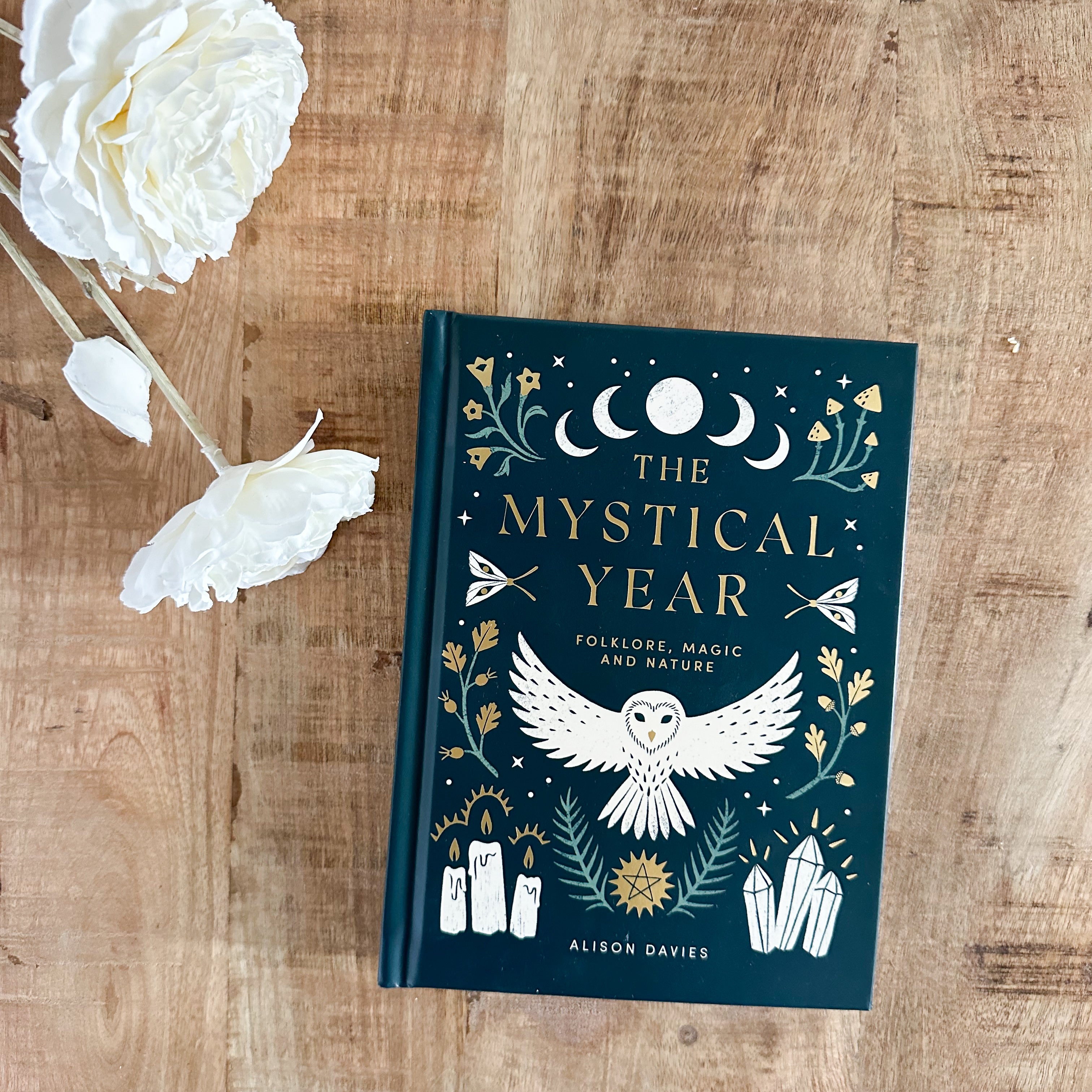 The Mystical Year  Folklore, Magic And Nature Alison Davies